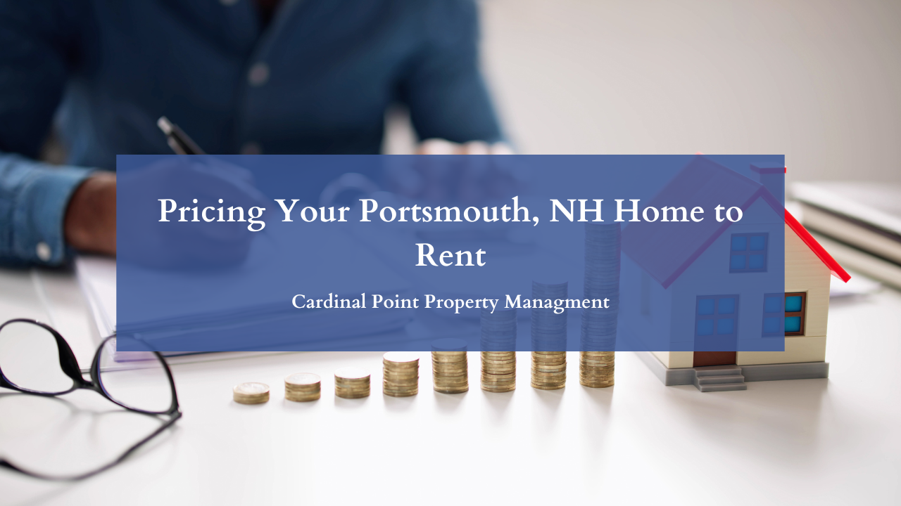 Pricing Your Portsmouth, NH Home to Rent